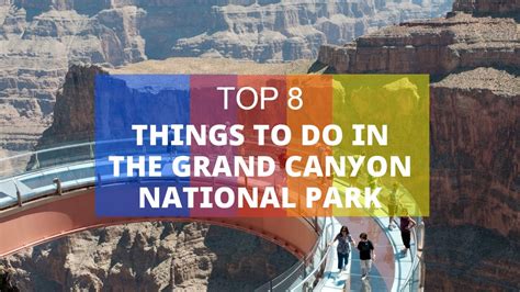 Top 8 Things To Do In The Grand Canyon National Park Youtube