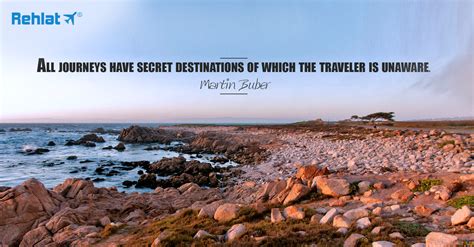 all journeys have secret destinations of which the traveller is unaware