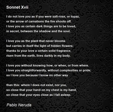 Sonnet Xvii Poem By Pablo Neruda Poem Hunter