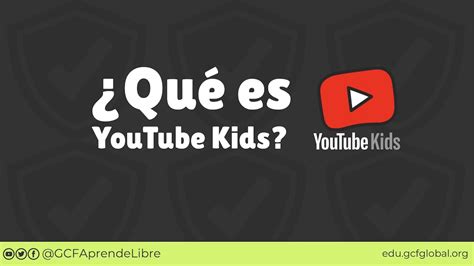 ¿qué Es Youtube Kids Youtube