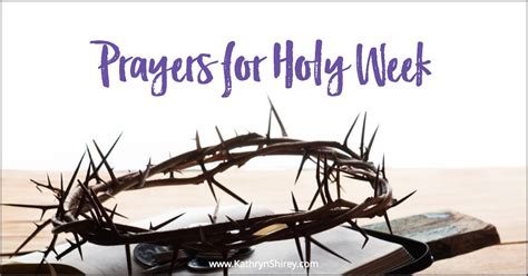 Holy Week Prayers To Prepare For Your Heart For Easter Prayer