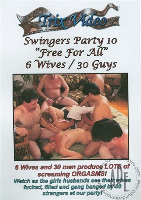 Swingers Party 10 Free For All Trix Video Unlimited Streaming At