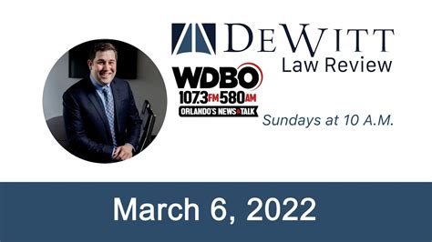 Dewitt Law Review Wdbo 1073 Fm And 580 Am March 6 2022 Youtube