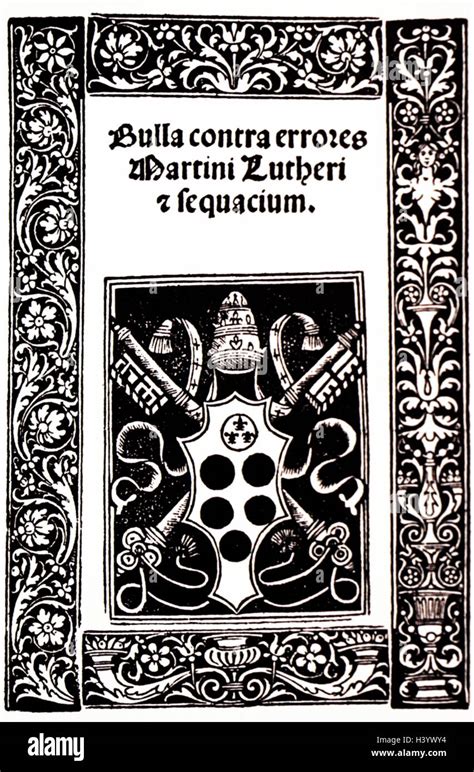 Papal Bull Issued In 1520 Against The Reformation Leader Martin Luther