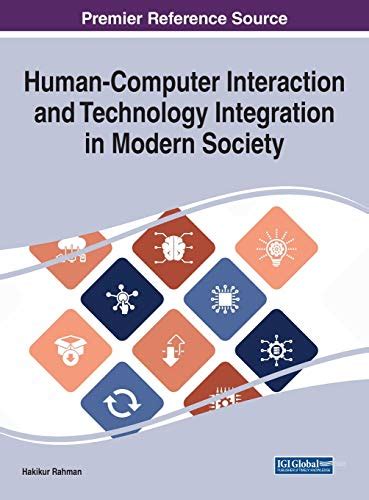 Human Computer Interaction And Technology Integration In Modern Society