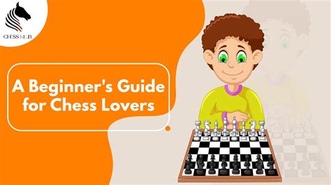 An Ultimate Beginners Guide For Chess Lovers Chess Klub
