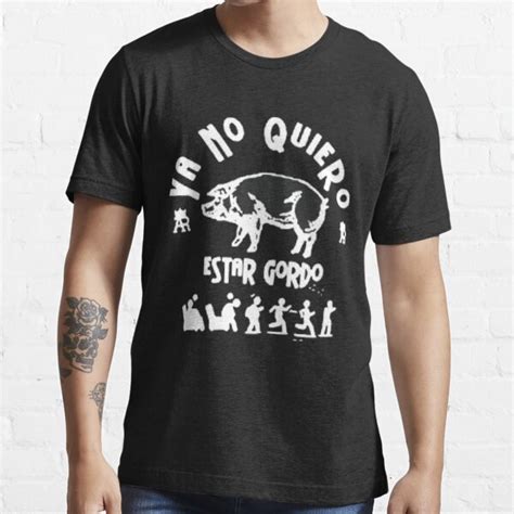 Ya No Quieros Estar Gordo I Don T Want To Be Fat Anymore T Shirt T