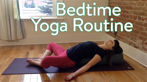 Bedtime Yoga Routine For Better Sleep Youtube
