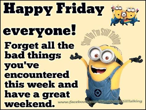 Happy Friday Everyone Friday Happy Friday T Minion Minions Friday Quotes Friday Quote Minion