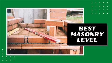 7 Best Masonry Levels Reviewed In 2021 Ultimate Guide