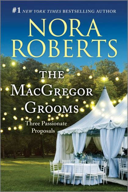 The Macgregor Grooms Three Passionate Proposals By Nora Roberts