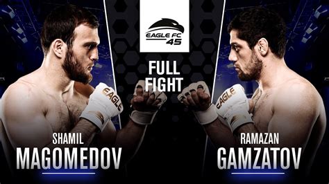 Shamil Magomedov Vs Ramazan Gamzatov Eagle Fc 45 Full Fight Youtube