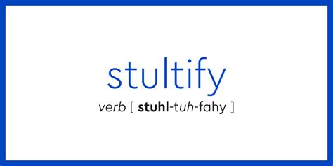 Word Of The Day Stultify