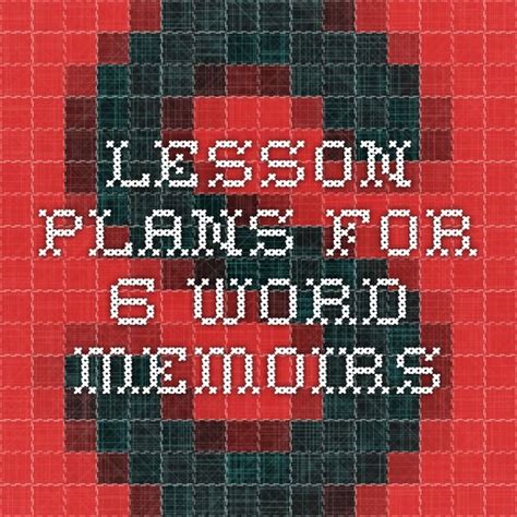 Lesson Plans For 6 Word Memoirs Memoir Writing Prompts Six Word