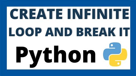 Infinite Loop In Python Using While And Break It Tutorial Youtube