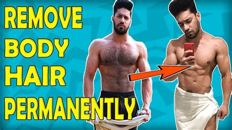 how to remove body hair permanently men s grooming tips for indian men youtube