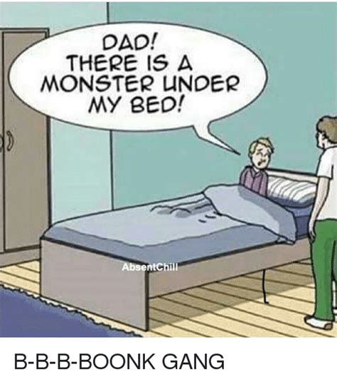 Daddy Theres A Monster Under My Bed Meme Bed Western