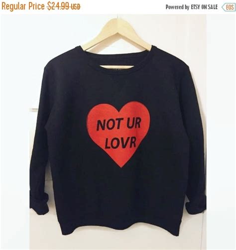 Not Ur Lovr Black Fashion Tumblr Sweatshirt Red Letters Hipster Shirt