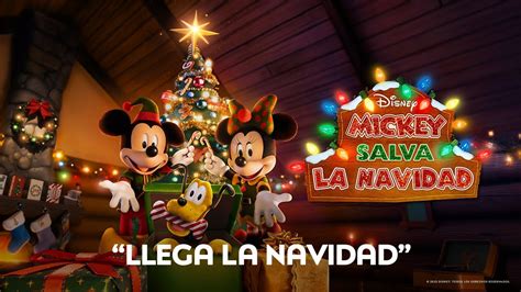 Llega La Navidad 🎄 Mickey Salva La Navidad Video Musical Disney
