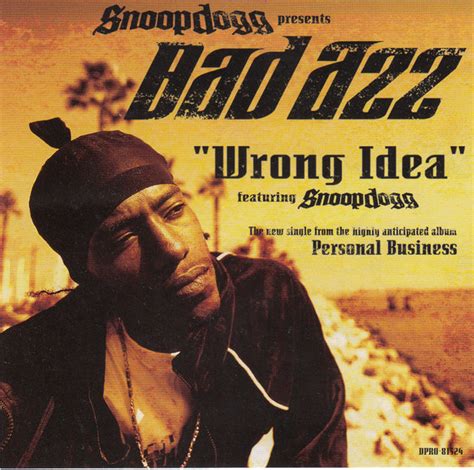 Bad Azz Featuring Snoop Dogg Wrong Idea Releases Discogs