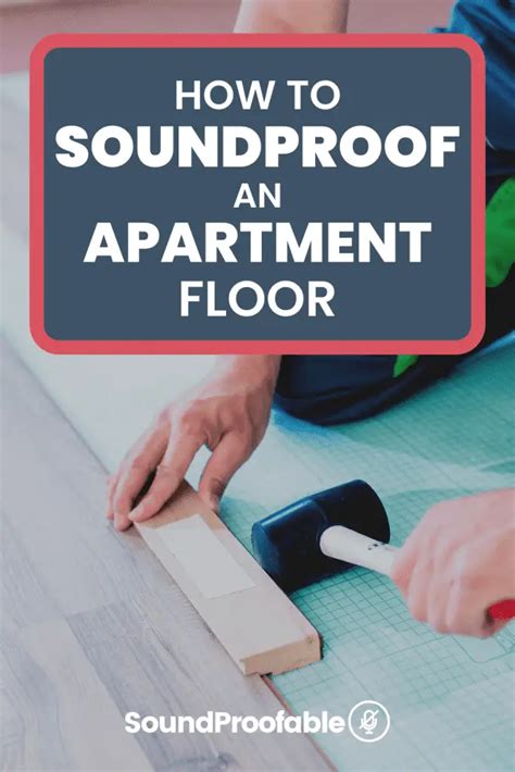 How To Soundproof An Apartment Floor 6 Easy Ways