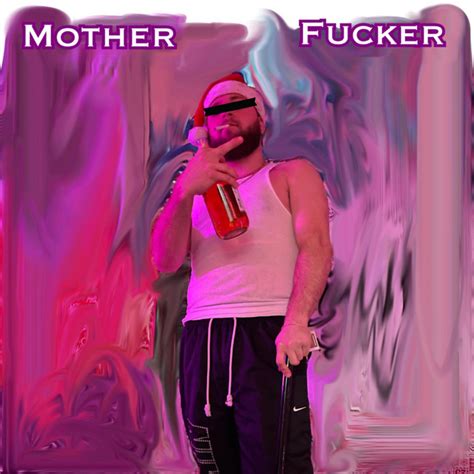 Mother Fucker Single By The Worm Spotify