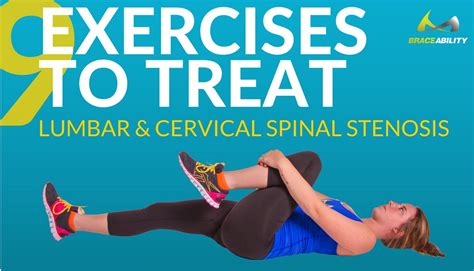 9 Exercises For Lumbar And Cervical Spinal Stenosis Braceability