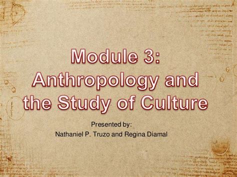 Module 3 Anthropology And The Study Of Culture