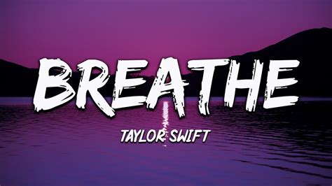 Taylor Swift Breathe Taylors Version Ft Colbie Caillat Lyrics
