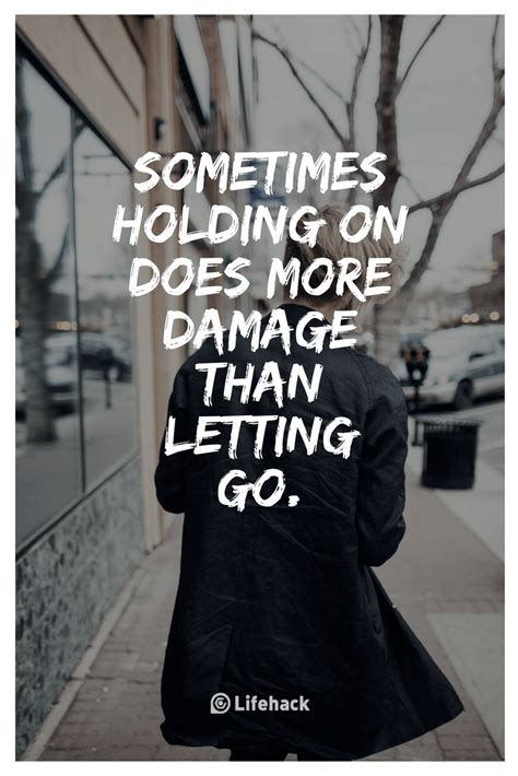 Letting Go Quotes That Help You Through The Tough Moments Go For
