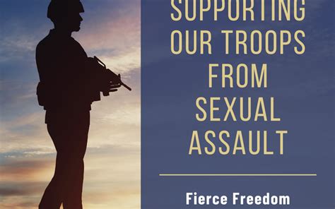 Supporting Our Troops From Sexual Assault Fierce Freedom