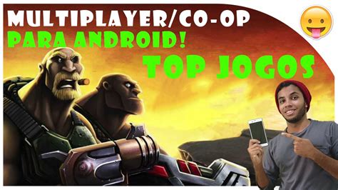 🔴 Top Jogos Multiplayer Co Op Para Android 052016 Youtube