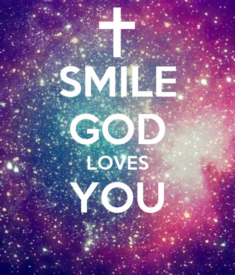 Smile God Loves You Quotes Quotesgram