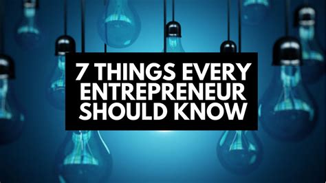 7 Things Every Entrepreneur Should Know Youtube