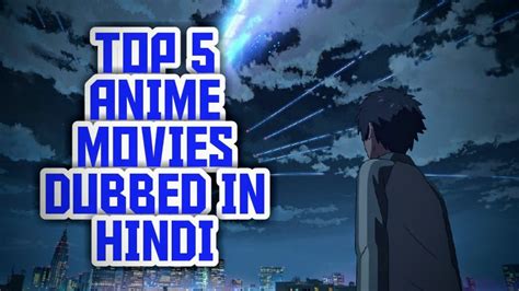 Top 5 Anime Movies In Hindi Dub Viozentalks