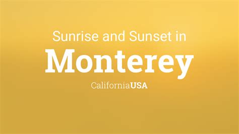 Sunrise And Sunset Times In Monterey