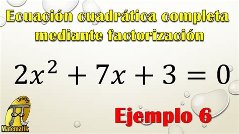 Ecuación Cuadrática Método De Factorización Ecuación De Segundo Grado