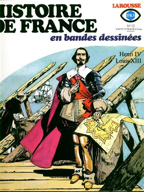 Histoire De France En Bd T 12 Henri Iv Louis Xiii Histoire De France