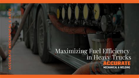 Maximizing Fuel Efficiency In Heavy Trucks Accurate Mechanical And Welding