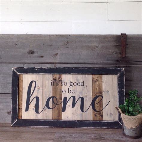Its So Good To Be Home Wood Sign Farmhouse Home Sign Etsy Wood