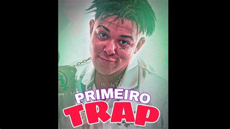 MC Alê PRIMEIRO TRAP Áudio Oficial DJ Biel Bolado YouTube