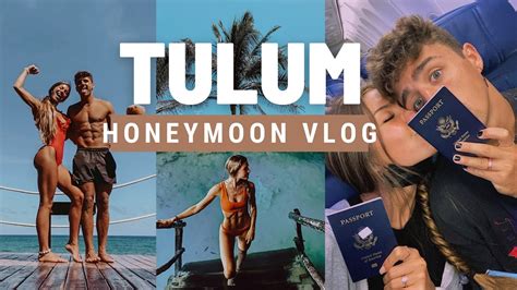 Tulum Honeymoon Vlog Youtube
