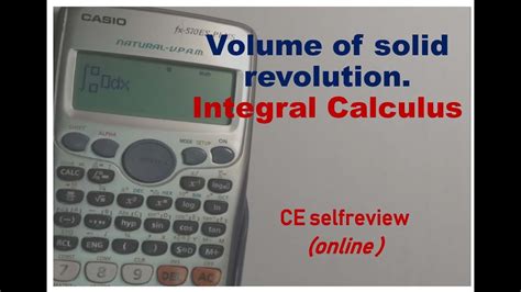 Volume of Solid revolution. CALCULUS part 05. CE selfreview - YouTube