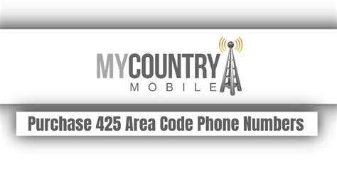 Purchase 425 Area Code Phone Numbers My Country Mobile