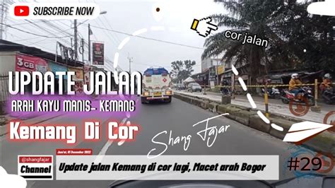 Update Jalan Terkini Transmart Yasmin Menuju Kemang Desember