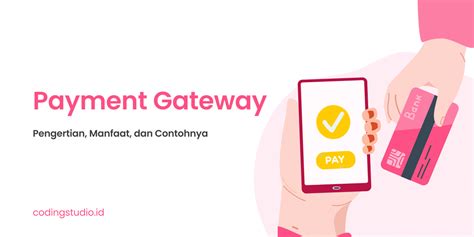 Payment Gateway Pengertian Manfaat Jenis Dan Cara Ker Vrogue Co