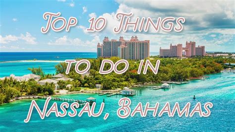 Top 10 Things To Do In Nassau Bahamas Cancun Travel