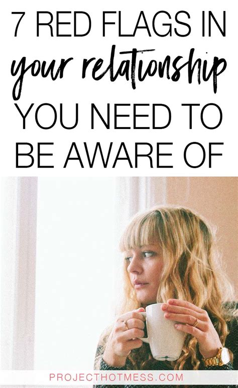 7 Relationship Red Flags You Need To Be Aware Of 6 Project Hot Mess