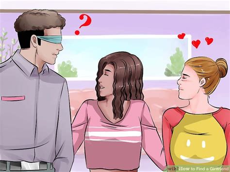 4 ways to find a girlfriend wikihow