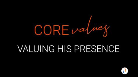 1 Core Values Series Valuing His Presence Youtube